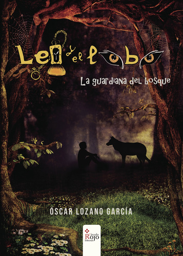 Leo Y El Lobo . La Guardiana Del Bosque