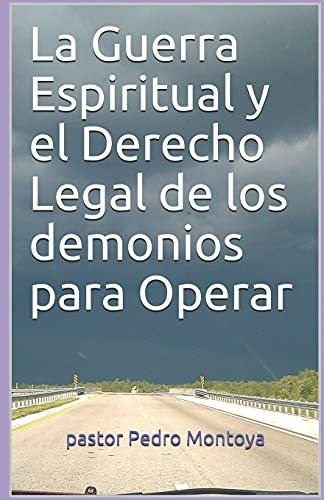 Libro : La Guerra Espiritual Y El Derecho Legal De Los...