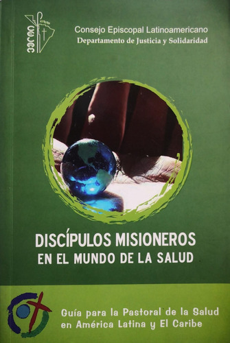 Discípulos Y Misioneros En El Mundo De La Salud.