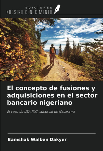 Libro: El Concepto De Fusiones Y Adquisiciones En El Sector