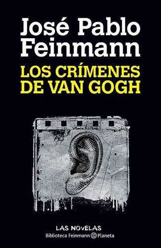 Los Crimenes De Van Gogh - Jose Pablo Feinmann