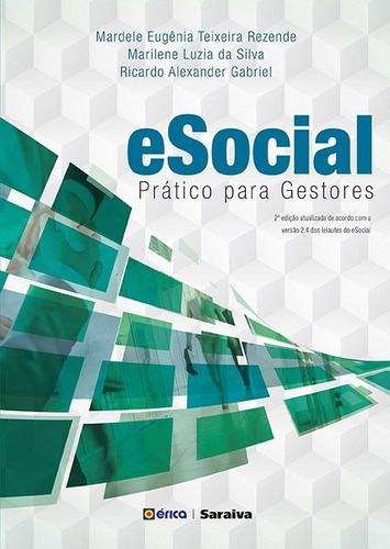 eSocial: Prático para gestores, de Rezende, Mardele Eugênia Teixeira. Editora Saraiva Educação S. A., capa mole em português, 2017