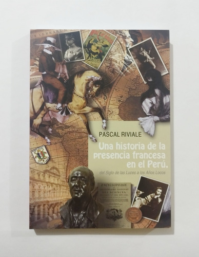 Una Historia De La Presencia Francesa En El Perú / Nuevo