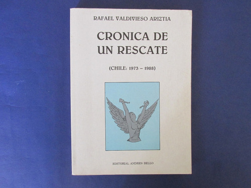 Libro Cronica De Un Rescate Autografiado Gral A. Pinochet