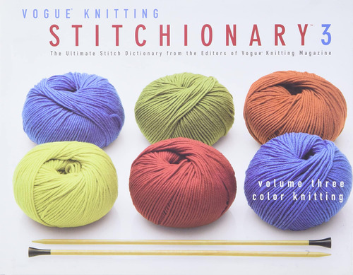 Libro: The Vogue® Knitting Stitchionary Volume Three: Color