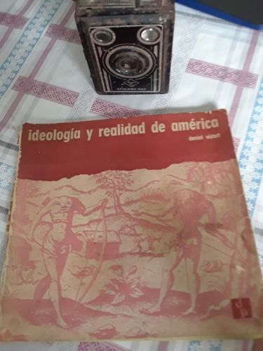 Daniel Vidart. Ideología Y Realidad De América. 