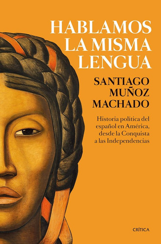 Hablamos La Misma Lengua - Muñoz Machado Santiago