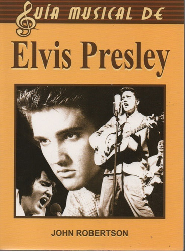 Guia Musical De Elvis Presley John Robertson 