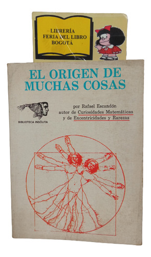 El Origen De Muchas Cosas - Rafael Escandón - 1973 