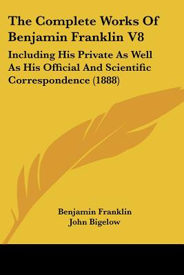 Libro The Complete Works Of Benjamin Franklin V8: Includi...