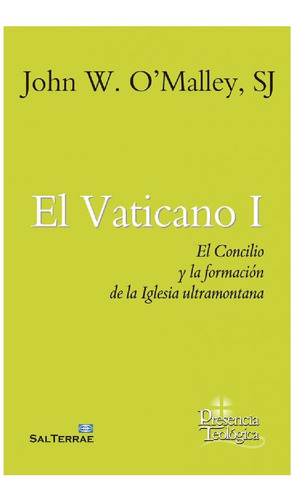 Concilio Vaticano 1 Y La Formacion D Iglesia - John O Malley