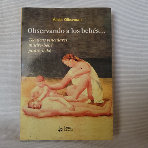 Observando A Los Bebes Tecnicas Vinculares Alicia Oiberman