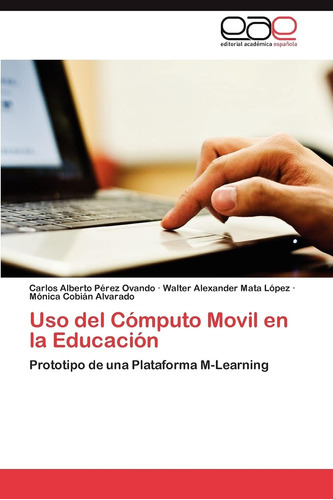 Libro: Uso Del Cómputo Movil En La Educación: Prototipo De U