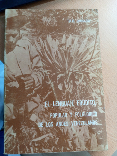 Lenguaje Erudito, Popular Y Folklorico De Los Andes...