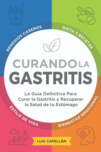 Livro: Curando A Gastrite: O Guia Definitivo Para Cura E