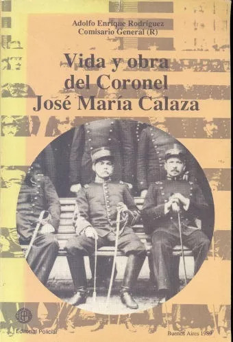 Vida Y Obra Del Coronel José María Calaza