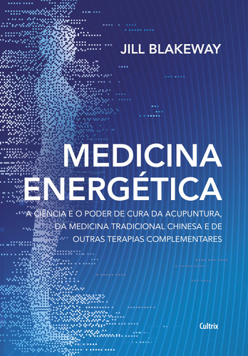 Libro Medicina Energetica: A Ciencia E O Poder De Cura De Bl