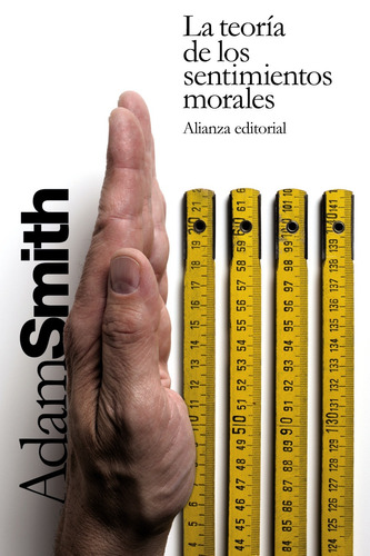 La teoría de los sentimientos morales, de Smith, Adam. Serie El libro de bolsillo - Filosofía Editorial Alianza, tapa blanda en español, 2013