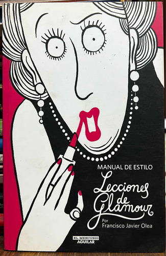 Manual De Estilo Lecciones De Glamour - Francisco Javier Ole