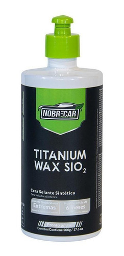 Cera Selante Titanium Wax Sio2 Nobrecar 500 G