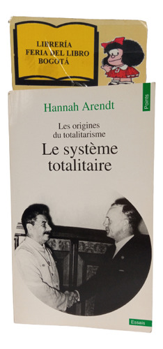 El Sistema Totalitario - Hannah Arendt - 1999 -  Francés