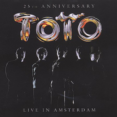 Disco Del 25 Aniversario De Toto: Live In Amsterdam