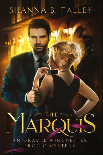 The Marquis, De Talley, Shanna B.. Editorial Lightning Source Inc, Tapa Blanda En Inglés