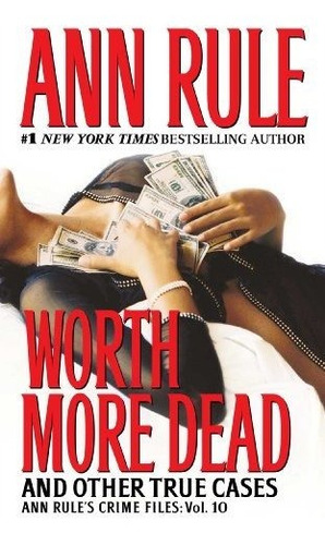 Book : Worth More Dead And Other True Cases Vol. 10 (10)...