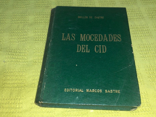 Las Mocedades Del Cid - Guillen De Castro - Marcos Sastre