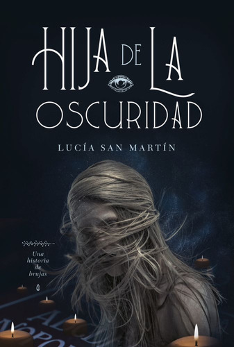 Hija De La Oscuridad - Lucia San Martin