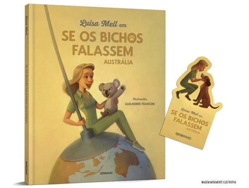 Livro Luisa Mell Em Se Os Bichos Falassem - Austrália + Brinde, De Luisa Mell. Editora Globinho Em Português