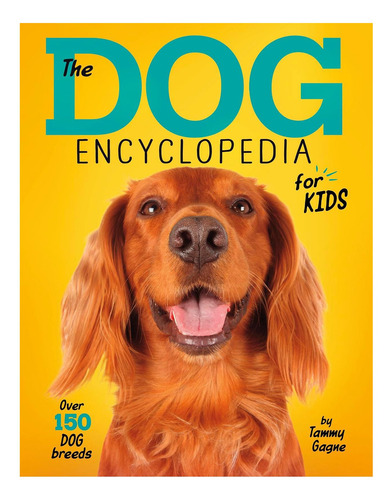 The Dog Encyclopedia For Kids, De Gagne, Tammy. Editorial Capstone Press, Tapa Blanda En Inglés