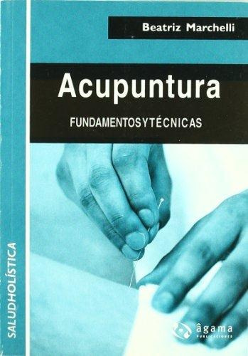 Acupuntura Fundamentos Y Tecnicas