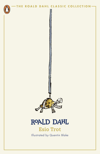 Esio Trot: Roald Dahl (the Roald Dahl Classic Collection) / 