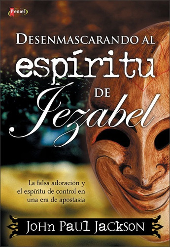 Desenmascarando Al Espíritu De Jezabel