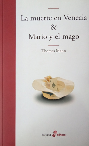 La Muerte En Venecia & Mario Y El Mago - T. Mann - Edhasa