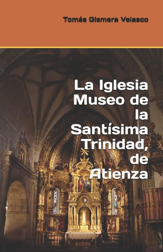 Libro: La Iglesia Museo Santísima Trinidad, Atienza