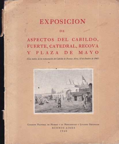 Exposición De Aspectos Del Cabildo, Fuerte, Catedral, Recova