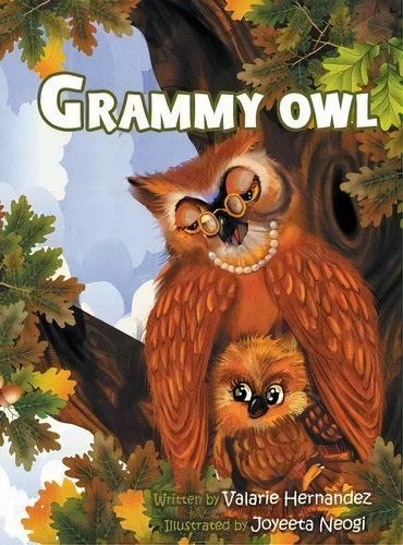 Grammy Owl, De Valarie A Hernandez. Editorial Valarie Hernandez, Tapa Dura En Inglés