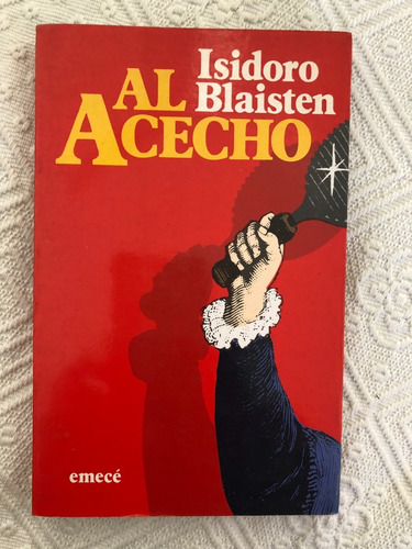 Al Acecho - Isidoro Blaisten