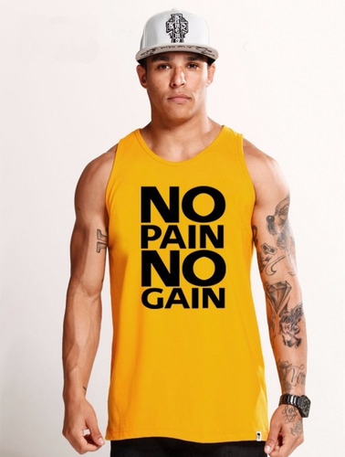 Camiseta Regata No Pain No Gain - A Melhor !!!