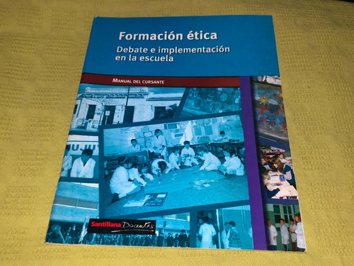 Formación Ética Manual Del Cursante - Santillana