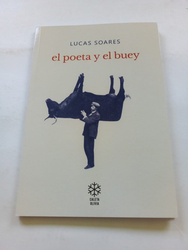 Imagen 1 de 2 de El Poeta Y El Buey - Soares - Caleta Olivia 2021