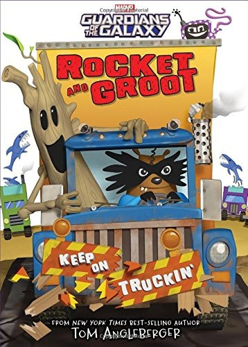Rocket And Groot Keep On Truckin! (marvel Middle Grade Novel