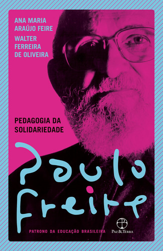 Pedagogia da solidariedade, de Freire, Paulo. Editora Paz e Terra Ltda., capa mole em português, 2021