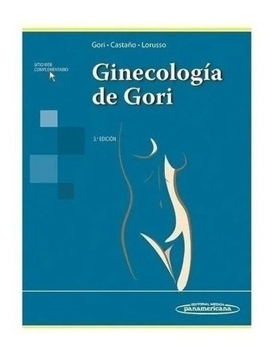 Libro - Ginecologia De Gori 3ª Ed Nuevo!