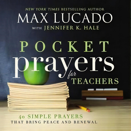 Pocket Prayers For Teachers, De Max, Lucado. Editorial Thomas Nelson Publishers, Tapa Dura En Inglés