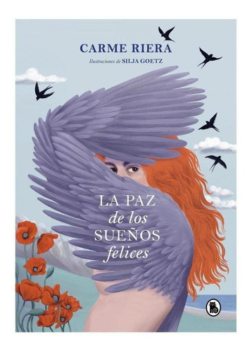 Libro: La Paz De Los Sueños Felices. Riera, Carme. Bruguera 