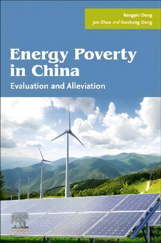 Energy Poverty In China : Evaluation And Alleviation, De Kangyin Dong. Editorial Elsevier - Health Sciences Division, Tapa Blanda En Inglés