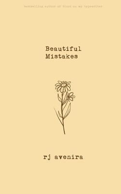 Beautiful Mistakes - R J Avenira